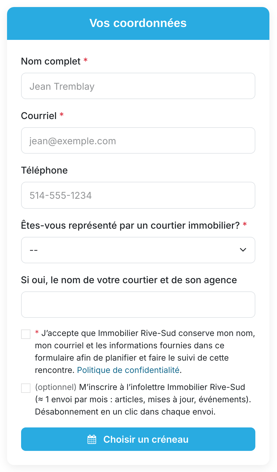 Formulaire « Vos coordonnées » de la page publique de réservation : nom complet, courriel et téléphone, la question obligatoire « Êtes-vous représenté par un courtier immobilier? », un champ pour le nom du courtier et de son agence, la case de consentement à la conservation des renseignements, l'inscription facultative à l'infolettre, puis le bouton « Choisir un créneau ».